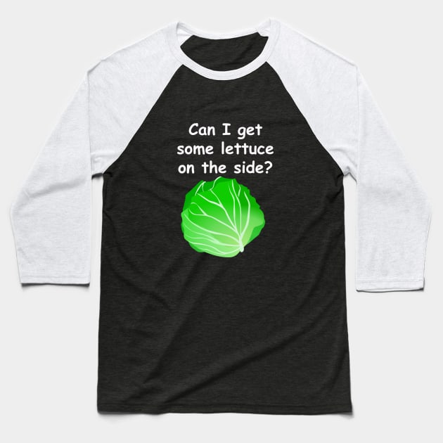 Can I get some lettuce on the side? Baseball T-Shirt by dj_killer121